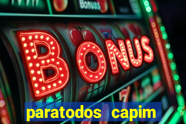 paratodos capim grosso bahia resultados